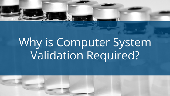 Computer System Validation, Software Validation, Requirements
